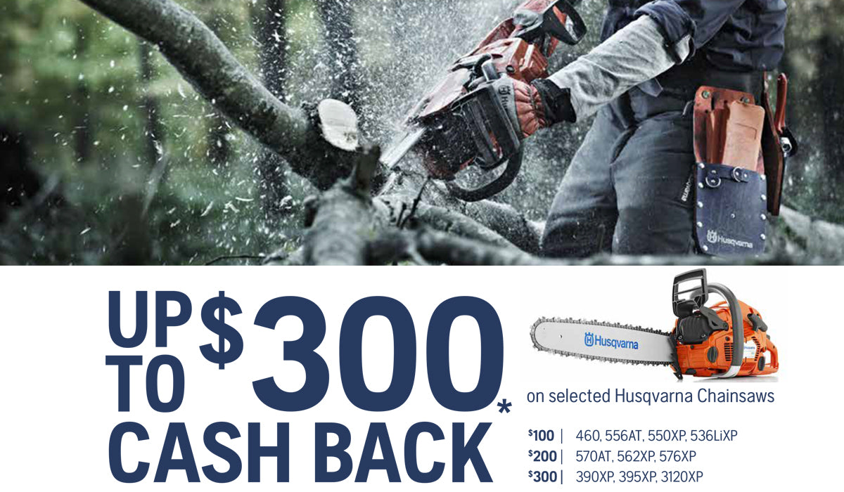 Up to $300 Cashback Promotion on Selected Husqvarna Chainsaws